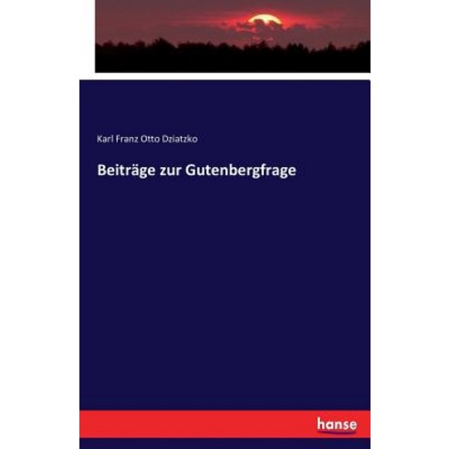 Beitrage Zur Gutenbergfrage Paperback, Hansebooks