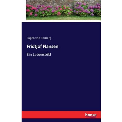 Fridtjof Nansen Paperback, Hansebooks
