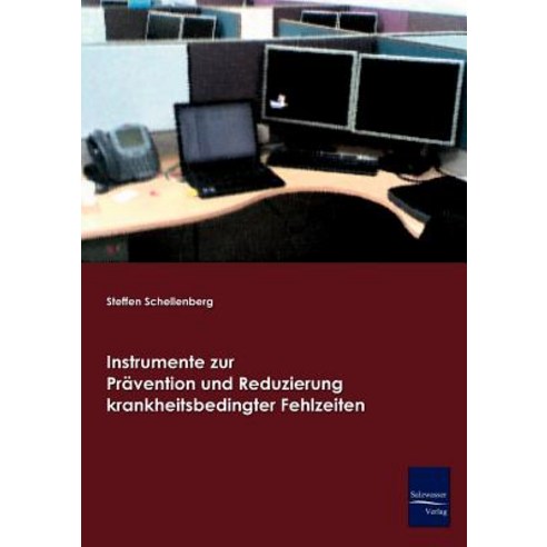 Instrumente Zur Pravention Und Reduzierung Krankheitsbedingter Fehlzeiten Paperback, Europaischer Hochschulverlag Gmbh & Co. Kg