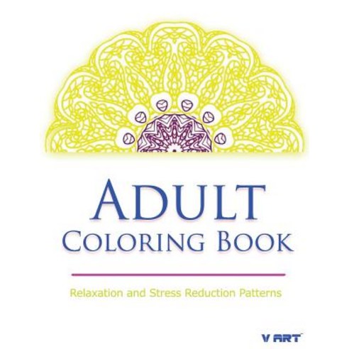 Coloring Books for Adults Relaxation: Relaxation & Stress Relieving Patterns Paperback, Createspace Independent Publishing Platform