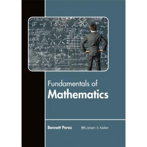 Fundamentals of Mathematics Hardcover, Larsen and Keller Education