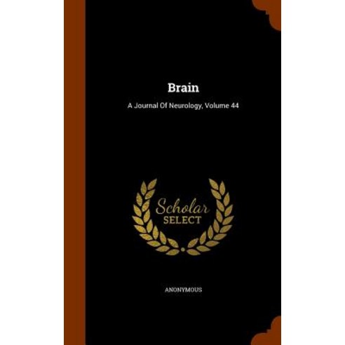 Brain: A Journal of Neurology Volume 44 Hardcover, Arkose Press