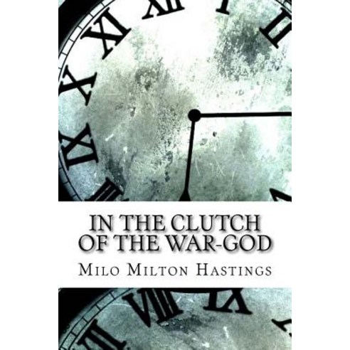 In the Clutch of the War-God Paperback, Createspace Independent Publishing Platform