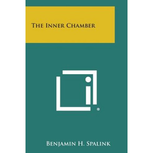 The Inner Chamber Paperback, Literary Licensing, LLC
