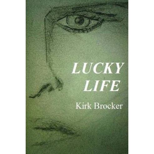 Lucky Life Paperback, Createspace Independent Publishing Platform
