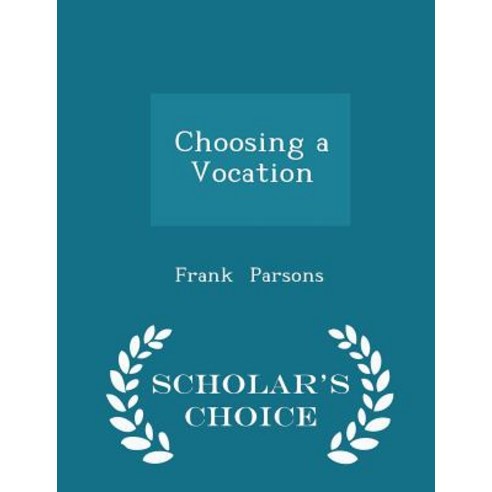 Choosing a Vocation - Scholar''s Choice Edition Paperback