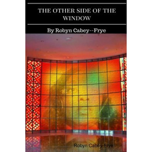 The Other Side of the Window Paperback, Lulu.com