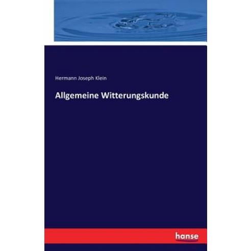Allgemeine Witterungskunde Paperback, Hansebooks