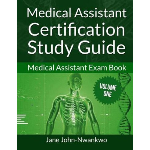 Medical Assistant Certification Study Guide: Medical Assistant Exam Book Paperback, Createspace Independent Publishing Platform