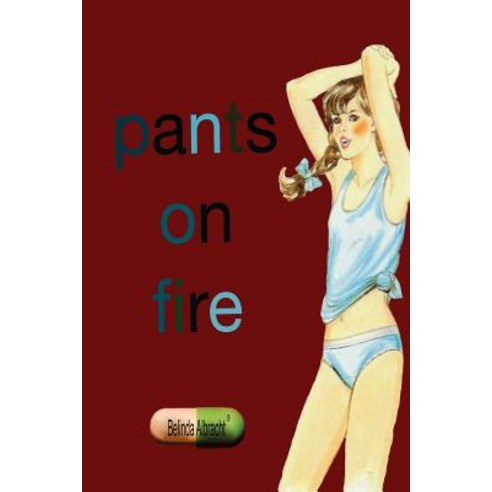 Pants on Fire Paperback, Createspace Independent Publishing Platform