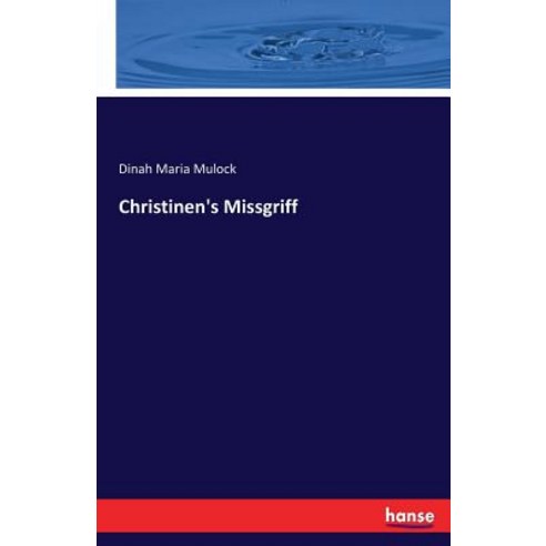 Christinen''s Missgriff Paperback, Hansebooks