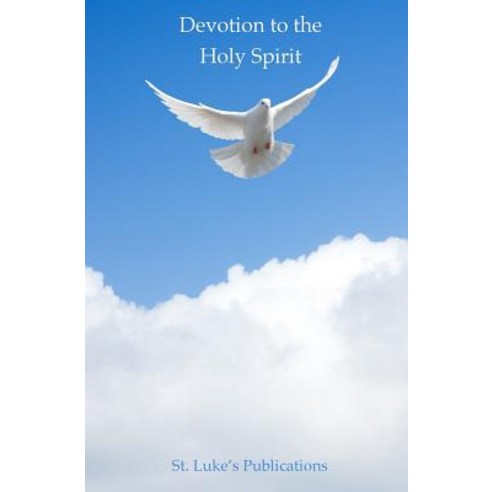 Devotion to the Holy Spirit Paperback, St. Luke''s Publications