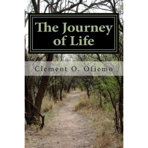 The Journey of Life Paperback, Createspace Independent Publishing Platform