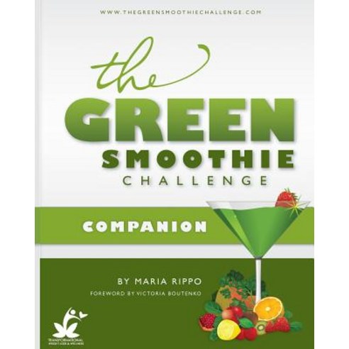 The Green Smoothie Challenge Companion Paperback, Createspace Independent Publishing Platform