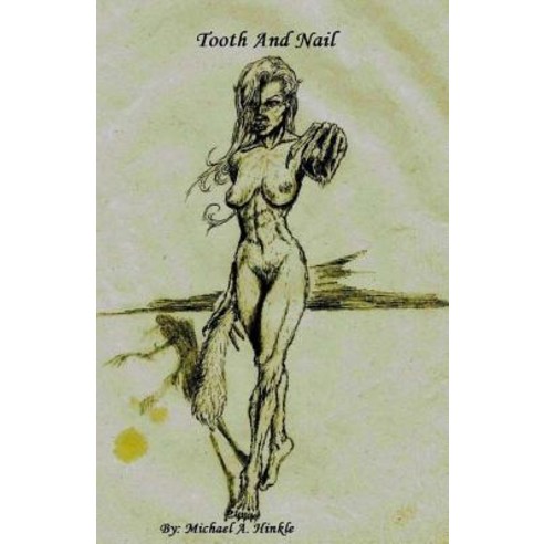 Tooth and Nail Paperback, Createspace Independent Publishing Platform