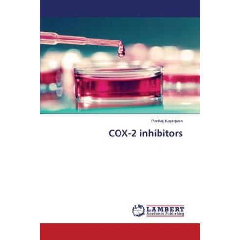 Cox-2 Inhibitors Paperback, LAP Lambert Academic Publishing