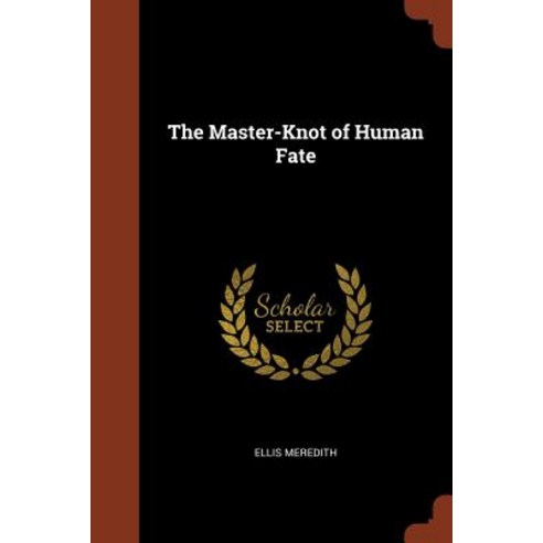 The Master-Knot of Human Fate Paperback, Pinnacle Press