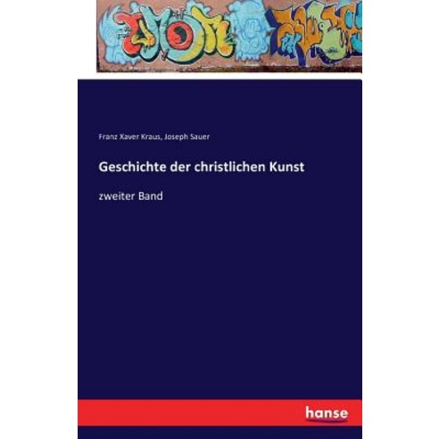 Geschichte Der Christlichen Kunst Paperback, Hansebooks