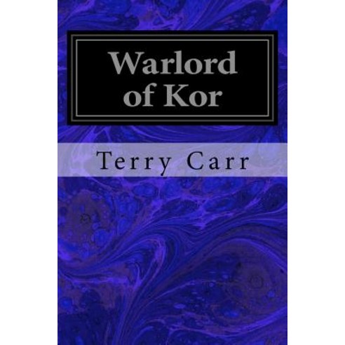 Warlord of Kor Paperback, Createspace Independent Publishing Platform
