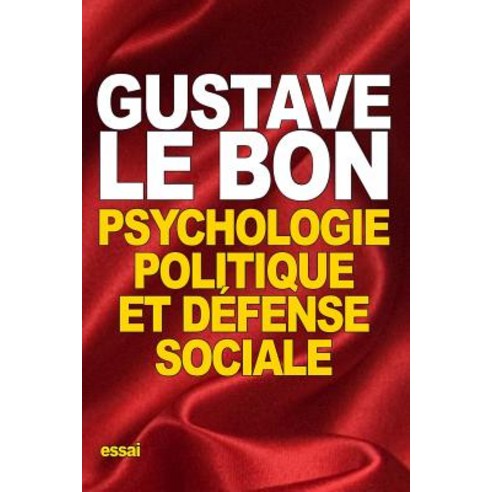 Psychologie Politique Et Defense Sociale Paperback, Createspace Independent Publishing Platform