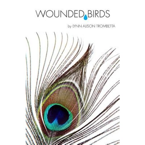 Wounded Birds Paperback, Larksong Productions
