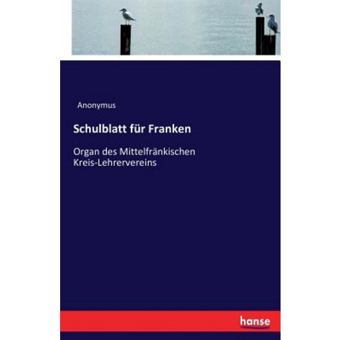 Schulblatt Fur Franken Paperback, Hansebooks