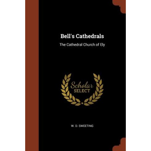 Bell''s Cathedrals: The Cathedral Church of Ely Paperback, Pinnacle Press