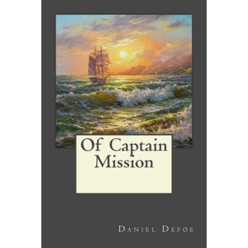 Of Captain Mission Paperback, Createspace Independent Publishing Platform