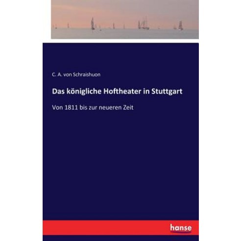 Das Konigliche Hoftheater in Stuttgart Paperback, Hansebooks