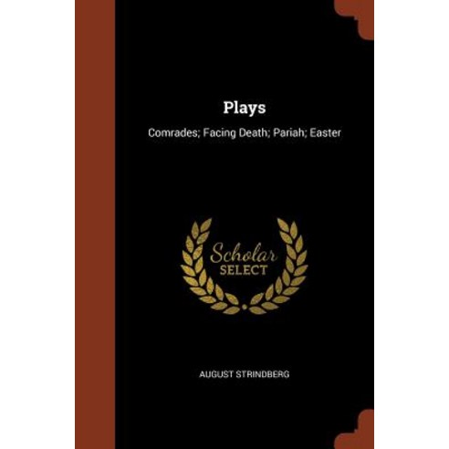 Plays: Comrades; Facing Death; Pariah; Easter Paperback, Pinnacle Press