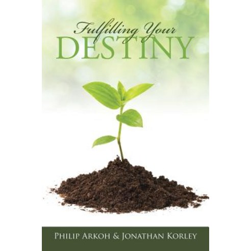 Fulfilling Your Destiny Paperback, WestBow Press