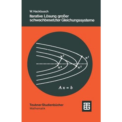 Iterative Losung Groer Schwachbesetzter Gleichungssysteme Paperback, Vieweg+teubner Verlag