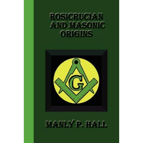 Rosicrucian and Masonic Origins Paperback, Greenbook Publications, LLC
