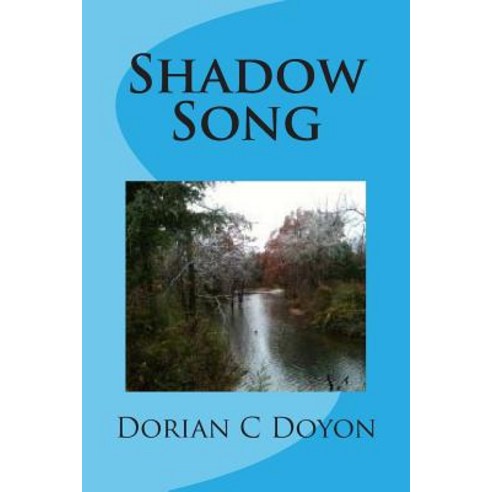 Shadow Song Paperback, Createspace