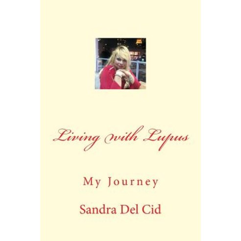 Living with Lupus Paperback, Createspace Independent Publishing Platform