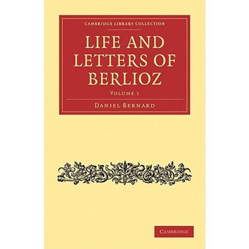 Life and Letters of Berlioz, Cambridge University Press