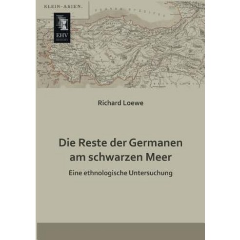 Die Reste Der Germanen Am Schwarzen Meer Paperback, Ehv-History