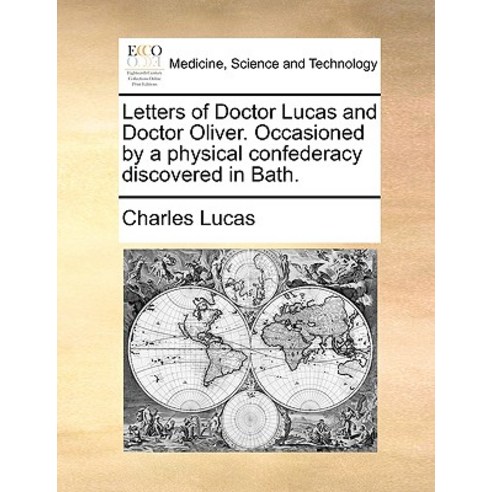 Letters of Doctor Lucas and Doctor Oliver. Occasioned by a Physical ...