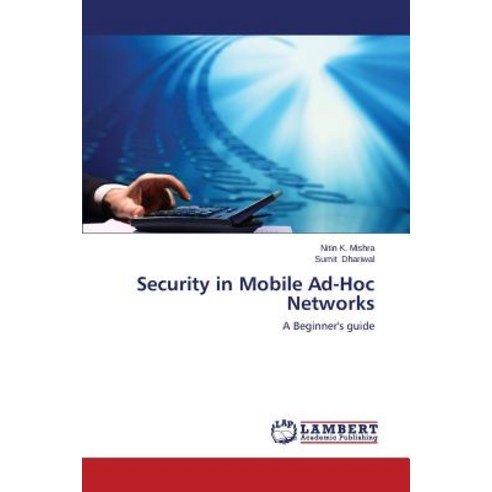 Security in Mobile Ad-Hoc Networks Paperback, LAP Lambert Academic Publishing