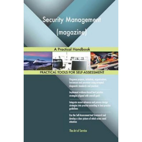 Security Management (Magazine): A Practical Handbook Paperback, Createspace Independent Publishing Platform