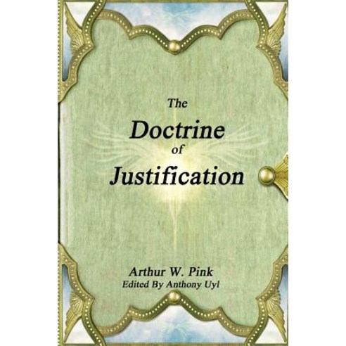 The Doctrine of Justification Paperback, Lulu.com
