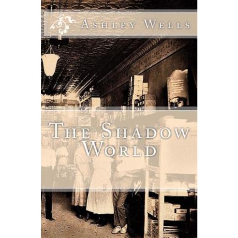 The Shadow World Paperback, Createspace Independent Publishing Platform