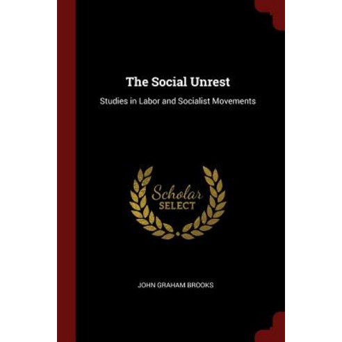 The Social Unrest: Studies in Labor and Socialist Movements Paperback, Andesite Press