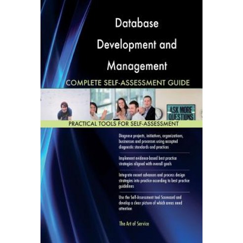 Database Development and Management Complete Self-Assessment Guide Paperback, Createspace Independent Publishing Platform