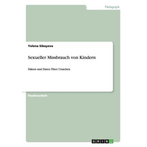 Sexueller Missbrauch Von Kindern Paperback, Grin Publishing