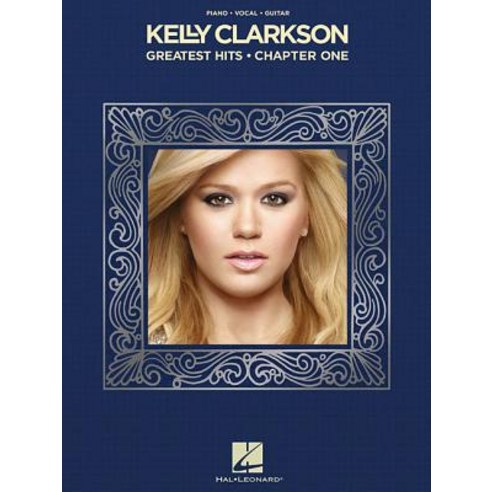 Kelly Clarkson - Greatest Hits Chapter One Paperback, Hal Leonard Publishing Corporation
