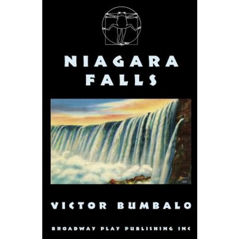Niagara Falls Paperback, Broadway Play Publishing Inc