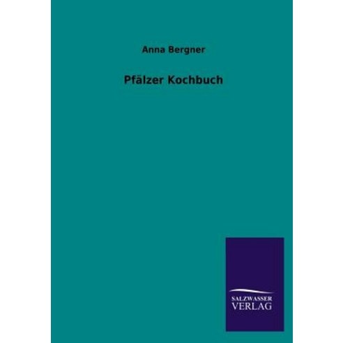 Pfalzer Kochbuch Paperback, Salzwasser-Verlag Gmbh