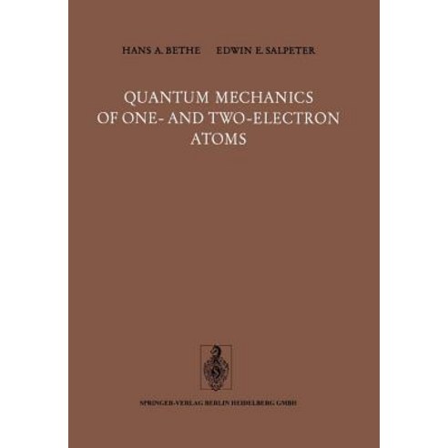 Quantum Mechanics of One- And Two-Electron Atoms Paperback, Springer