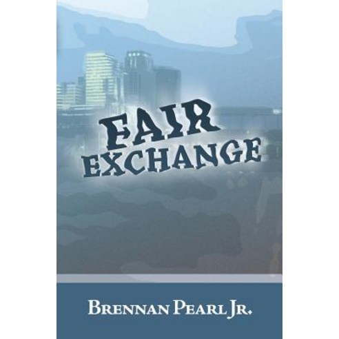 Fair Exchange Paperback, Createspace Independent Publishing Platform